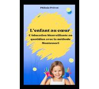 L'Enfant au Cœur : l’éducation bienveillante avec la Méthode Montessori