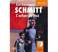 L'enfant de Noe/Lu par Eric-Emmanuel Schmitt: Livre audio 1 CD MP3 376 Mo