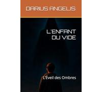 L'ENFANT DU VIDE: L’Éveil des Ombres