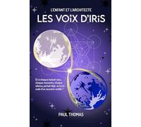 L'Enfant et l'Architecte: Les Voix d'Iris
