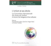 L'enfant et ses droits. La «Convention Internationale des droits de l'enfant» à travers les langues et les cultures