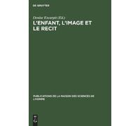 L'enfant, l'image et le recit (Copertina rigida)