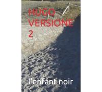 L'Enfant Noir Hugo Versione 2 (Tascabile) Libro Vietato AI Minori Di 18 Anni