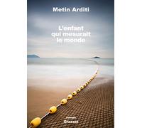 L'enfant qui mesurait le monde: roman