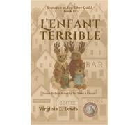 L'enfant terrible: A Knitting Novel | Romance at the Fiber Guild II | LGBTQ+ Romance