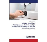Lengamo Lenteta Sewing machine Maintenance Text Book For Vocational (Tascabile)