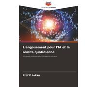 L'engouement pour l'IA et la réalité quotidienne: Un guide pratique pour les esprits curieux