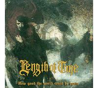 Length Of Time - How Good The World Could Be...Again (Green