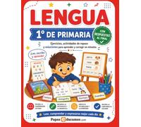 Lengua 1º de Primaria con Respuestas: Ejercicios de lectura, escritura, ortografía, caligrafía y soluciones para practicar en casa