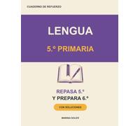Lengua 5.º Primaria. Cuaderno de refuerzo: Repasa 5.º y llega con ventaja a 6.º. Con teoría, ejemplos, curiosidades y todas las soluciones