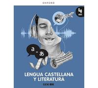 Lengua Castellana y Literatura 4º ESO. Libro del estudiante. GENiOX
