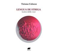 Lengua de striga. Teatro delle voci