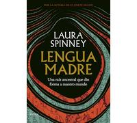 Lengua madre: Una raíz ancestral que dio forma a nuestro mundo