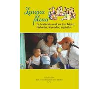 LENGUA PLENA: La tradición oral en San Isidro: historias, leyendas, espíritu