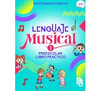 Lenguaje Musical Vol. 1: Preescolar Libro Práctico