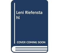 Leni Riefenstahl. Il ritmo di uno sguardo. Catalogo della mostra (Milano, 1996). Ediz. illustrata