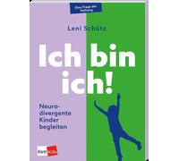 Leni Schütz Ich bin ich Neurodivergente Kinder begleiten (Eine Frag (Tascabile)