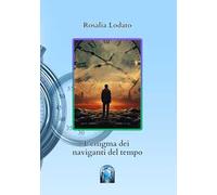 L'enigma dei naviganti del tempo