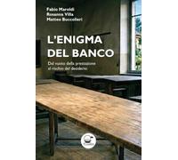 L'enigma del banco. Dal vuoto della prestazione al rischio del desiderio