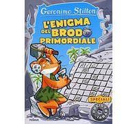 L'enigma del brodo primordiale. Ediz. illustrata