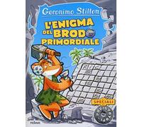L'enigma del brodo primordiale. Ediz. illustrata