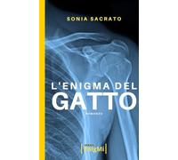 L'enigma del gatto - Sacrato Sonia
