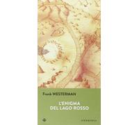 L'enigma del lago rosso [Paperback] [Aug 21, 2015] Westerman, Frank and Casamont