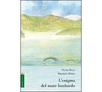 L'enigma del mare lombardo