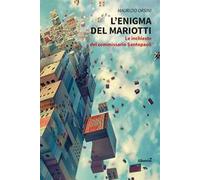 L'enigma del Mariotti. Le inchieste del commissario Santopaoli