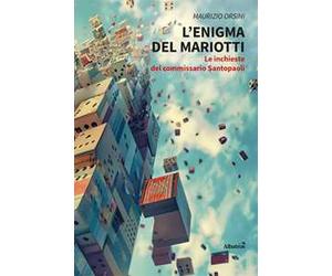 L'enigma del Mariotti. Le inchieste del commissario Santopaoli