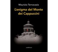 L'enigma del monte dei cappuccini - [Araba Fenice]