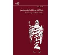 L'enigma della chiesa dei magi. Sant'Eustorgio e la trinità malefica