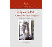 L'enigma dell'altro. La Bibbia nei Promessi sposi - [Edizioni dell'Orso]