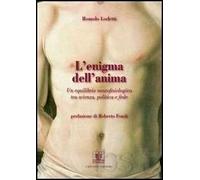 L'enigma dell'anima. Un equilibrio neurofisiologico tra scienza, politica e fede