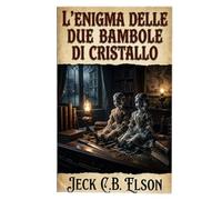 L'Enigma delle due Bambole di Cristallo