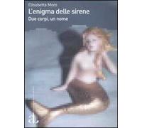 L'enigma delle sirene. Due corpi, un nome