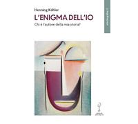 L'enigma dell'io. Chi è l'autore della mia storia?