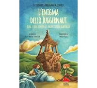 L'enigma dello Juggernaut. Karl e Rosa contro le ingiustizie di Capitalia ...