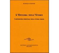 L' enigma dell'uomo. I retroscena spirituali della storia umana