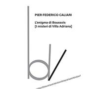 L'enigma di Boussois (I misteri di Villa Adriana)