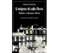 L' enigma di calle Arcos. Delitto a Buenos Aires