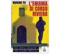 L'enigma di corso Riviera. Una nuova indagine per Claire Fordiani