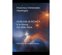 L'ENIGMA DI PATMOS e la Nuova Era della Terra