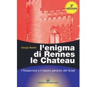 L'enigma di Rennes Le Chateau. I Rosacroce, il Graal e la porta del destino