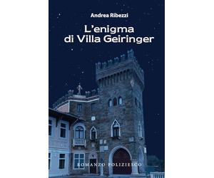 L'enigma di Villa Geiringer: Romanzo poliziesco
