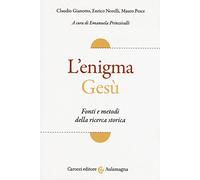 L'enigma Gesù. Fatti e metodi della ricerca storica