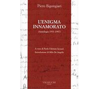 L' enigma innamorato. Antologia (1933-1997)