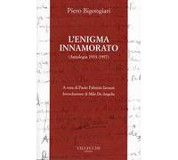 L'enigma innamorato. Antologia (1933-1997)