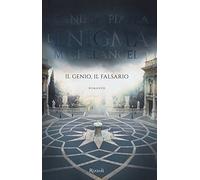 L'enigma Michelangelo. Il genio, il falsario