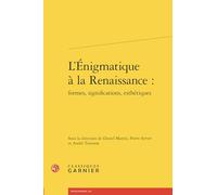 L'énigmatique à la Renaissance : formes, significations, esthétiques